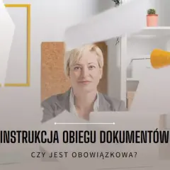 Czy instrukcja obiegu dokumentów jest obowiązkowa? Poznaj kluczowe informacje