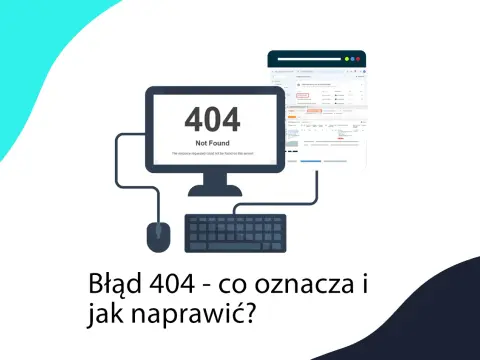 Jak skutecznie naprawić błąd 404 i uniknąć frustracji użytkowników