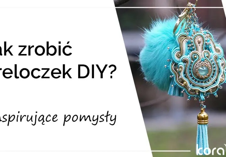 Twórz unikalne breloczki DIY - inspiracje, materiały i techniki