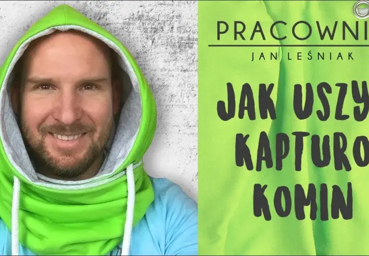 Jak uszyć kaptur z szalem - proste instrukcje, które ułatwią szycie