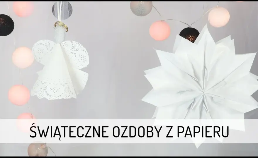 Jak zrobić ozdoby z papieru - proste pomysły na kreatywne dekoracje