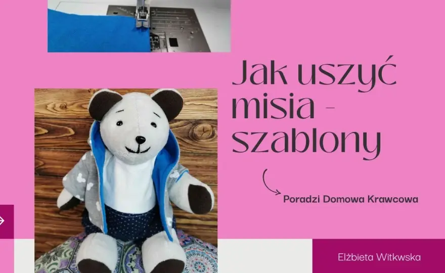Jak uszyć misia wykroje - proste instrukcje i darmowe szablony