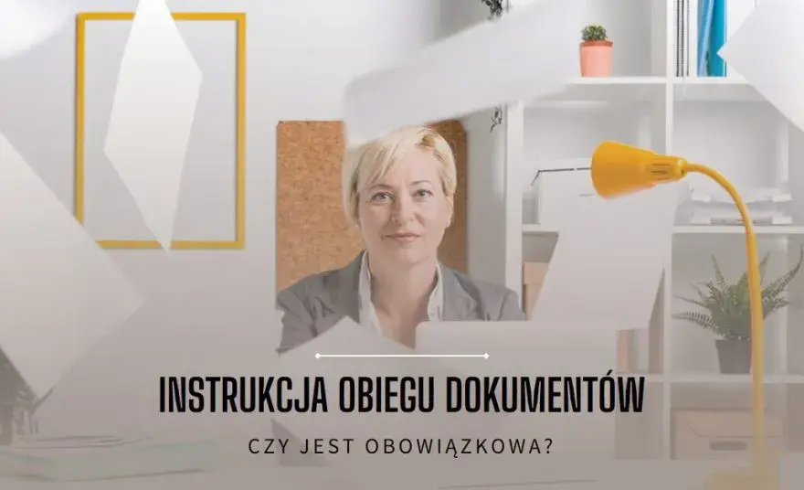 Czy instrukcja obiegu dokumentów jest obowiązkowa? Poznaj kluczowe informacje
