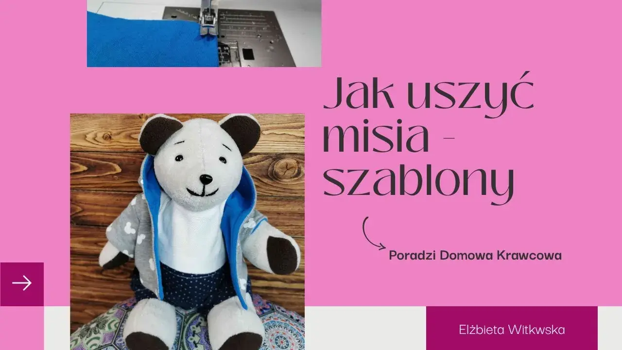 Jak uszyć misia wykroje - proste instrukcje i darmowe szablony